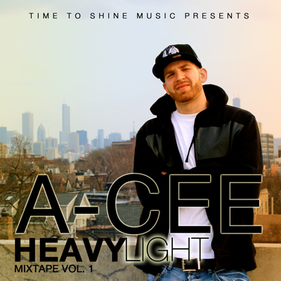 Time to Shine Productions Presents A-CEE with Heavy Light